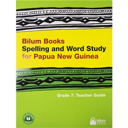 Bilum Books Spelling and Word Study for PNG Grade 7 Teacher Guide - Theodist 