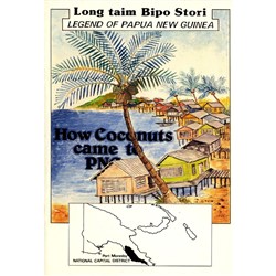 How Coconuts Came to PNG, Legend of PNG Long Taim Bipo Stori - Theodist