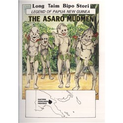 The Asaro Mudmen, Legend of PNG Long Taim Bipo Stori - Theodist