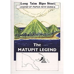 The Matupit Legend: East New Britain Province, Legend of PNG Long Taim Bipo Stori - Theodist