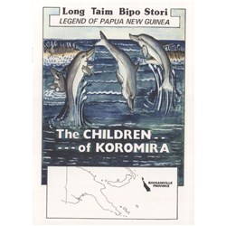 The Children of Koromira, Legend of PNG Long Taim Bipo Stori - Theodist