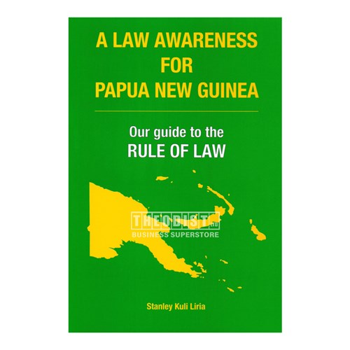 A Law Awareness for Papua New Guinea Our Guide to the Rule of Law - Theodist