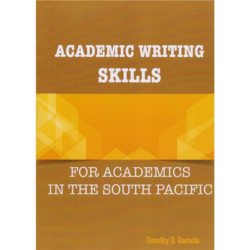 Academic Writing Skills By: Timothy Damole - Theodist