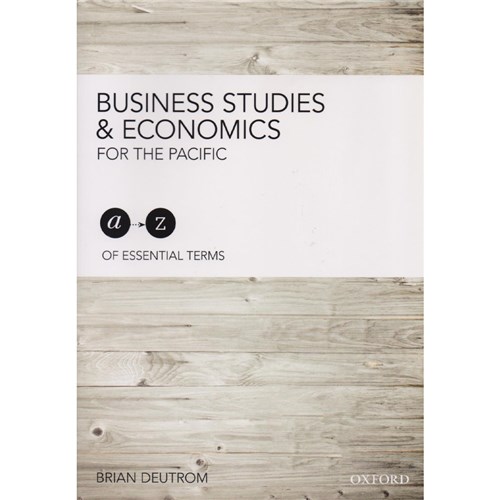 Business Studies and Economics for the Pacific A-Z Essential Terms - Theodist