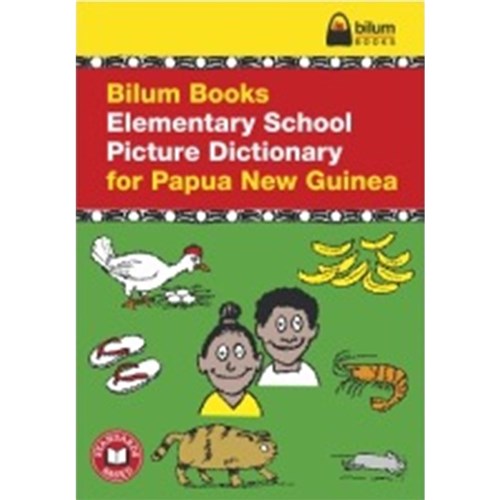 Bilum Books Elementary School Picture Dictionary for PNG - Theodist
