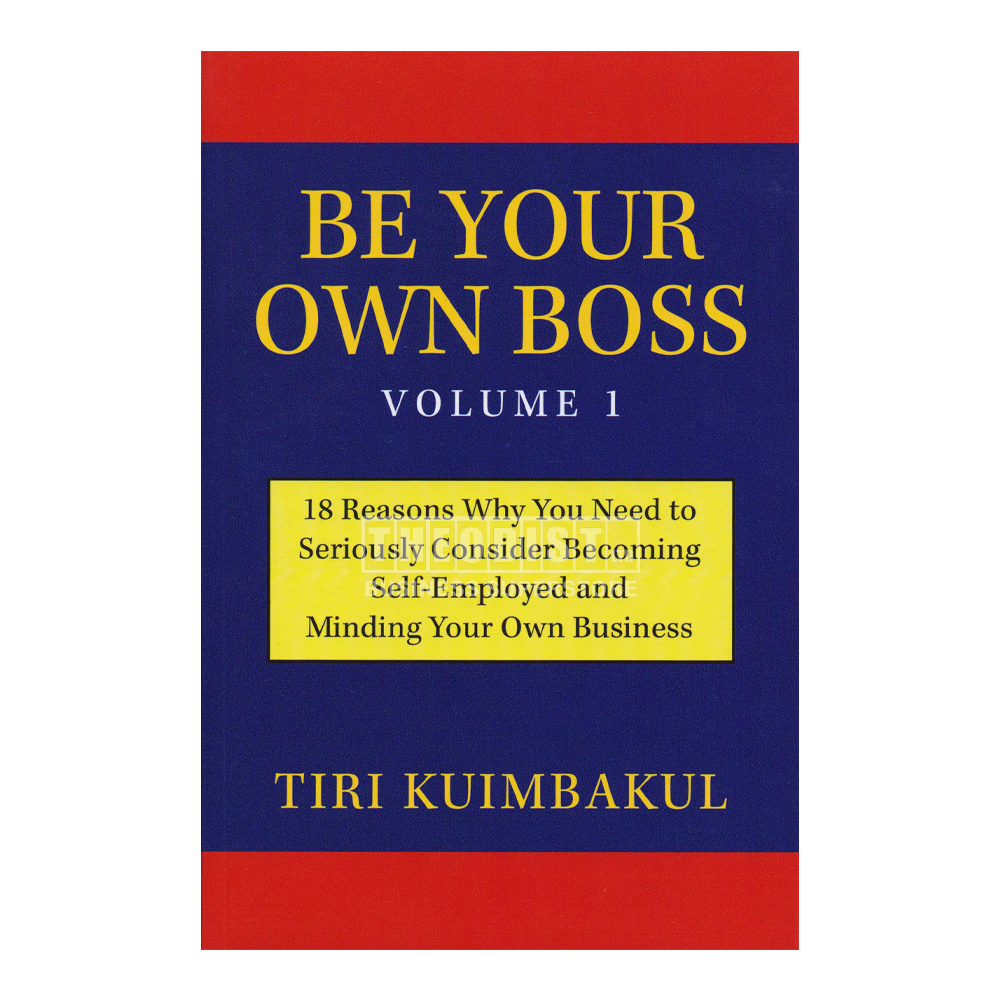 Be Your Own Boss Volume 1 By: Tiri Kuimbakul - Theodist
