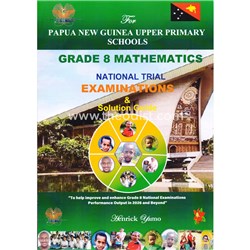 Grade 8 Mathematics National Trial Examinations & Solutions Guide By: Henrick Yamo - Theodist