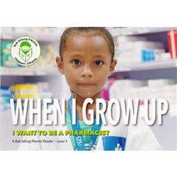 Buk Bilong Pikinini When I Grow Up I Want to be a Pharmacist Level 4 Book - Theodist