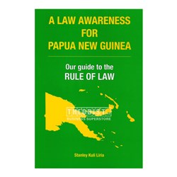 A Law Awareness for Papua New Guinea Our Guide to the Rule of Law - Theodist