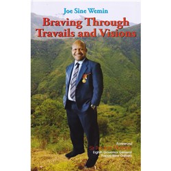 Braving Through Travails and Visions By: Joe Sine Wemin - Theodist