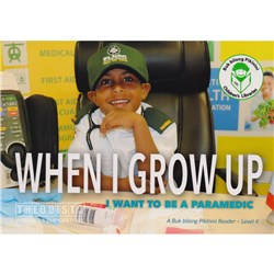 Buk Bilong Pikinini When I Grew up I Want to be a Paramedic Reader Level 4 - Theodist