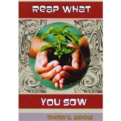 Reap What You Sow By: Timothy D. Damole - Theodist